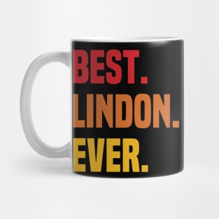 BEST LINDON EVER ,LINDON NAME Mug